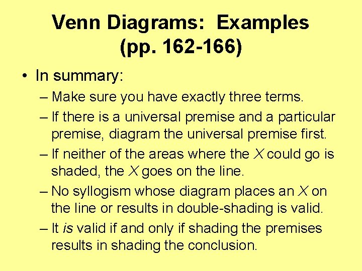 Venn Diagrams: Examples (pp. 162 -166) • In summary: – Make sure you have