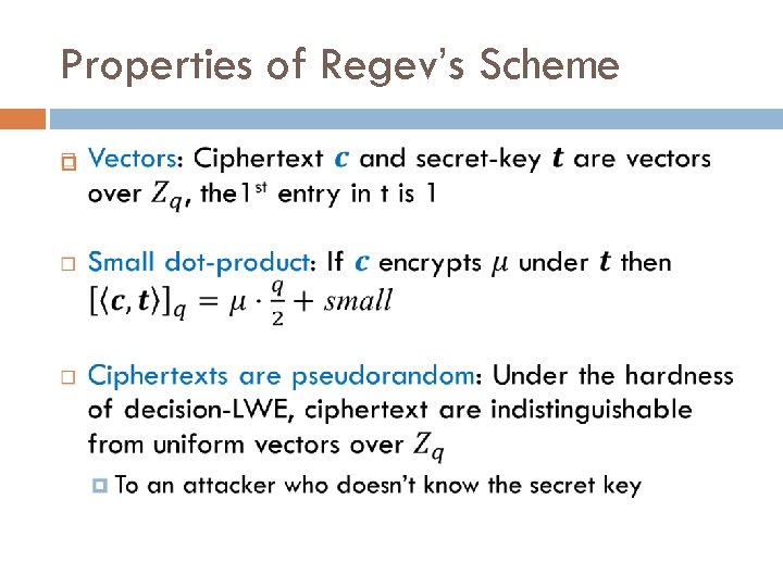 Properties of Regev’s Scheme 