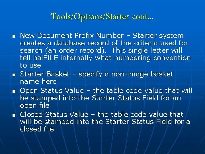 Tools/Options/Starter cont. . . n n New Document Prefix Number – Starter system creates