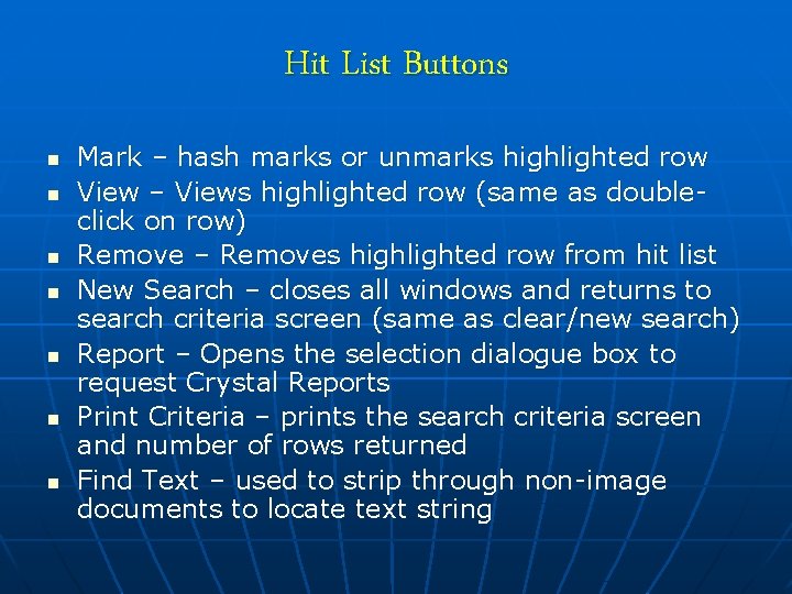 Hit List Buttons n n n n Mark – hash marks or unmarks highlighted
