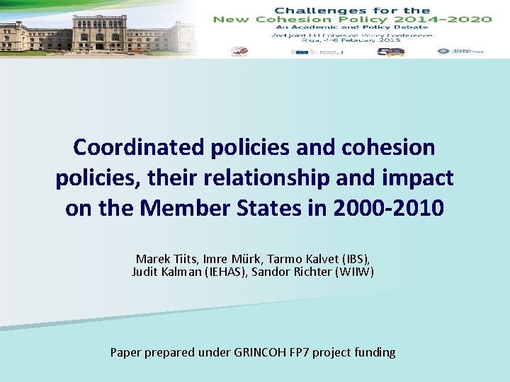 Coordinated policies and cohesion policies, their relationship and impact on the Member States in