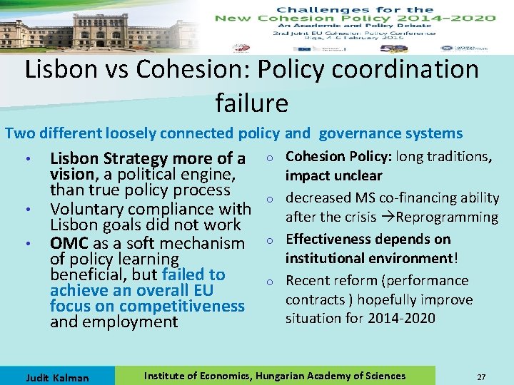 Lisbon vs Cohesion: Policy coordination failure Two different loosely connected policy and governance systems