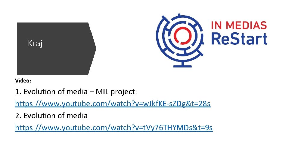 Kraj Video: 1. Evolution of media – MIL project: https: //www. youtube. com/watch? v=w.