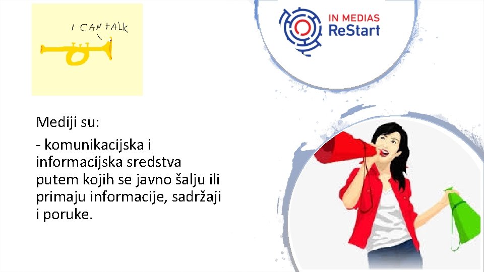 Mediji su: - komunikacijska i informacijska sredstva putem kojih se javno šalju ili primaju