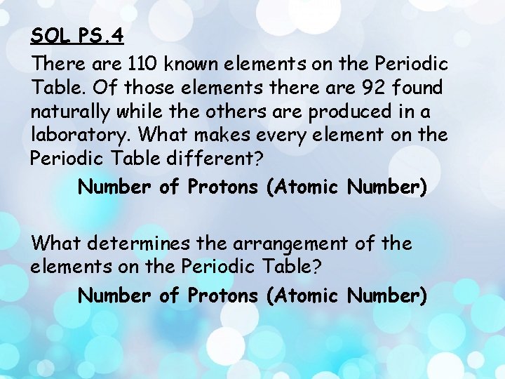 SOL PS. 4 There are 110 known elements on the Periodic Table. Of those