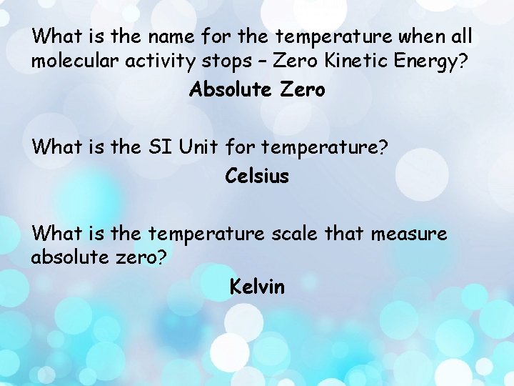 What is the name for the temperature when all molecular activity stops – Zero