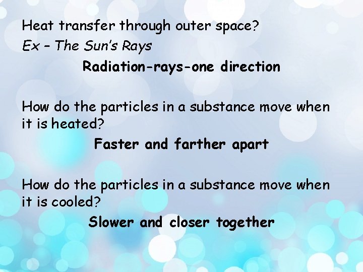 Heat transfer through outer space? Ex – The Sun’s Rays Radiation-rays-one direction How do