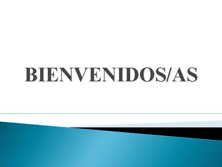 BIENVENIDOS/AS 