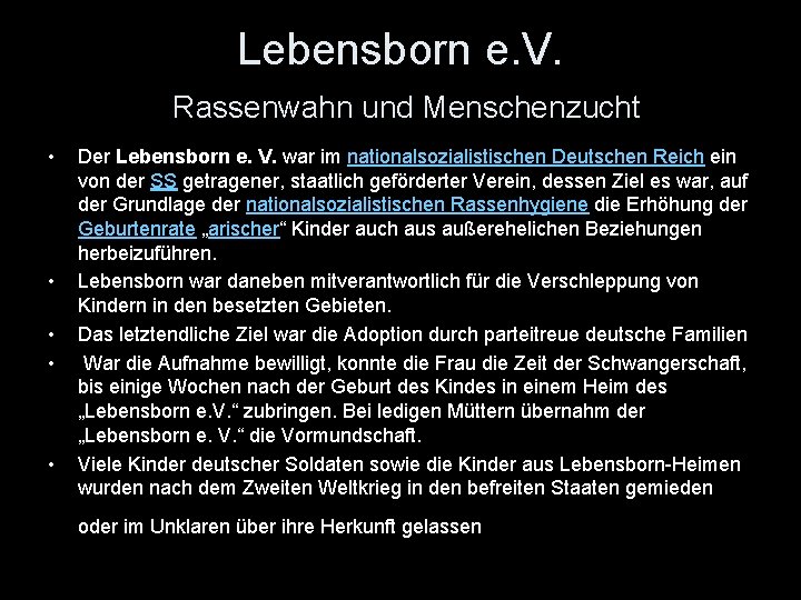 Lebensborn e. V. Rassenwahn und Menschenzucht • • • Der Lebensborn e. V. war