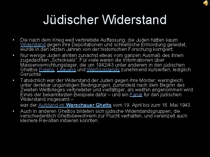 Jüdischer Widerstand • • Die nach dem Krieg weit verbreitete Auffassung, die Juden hätten