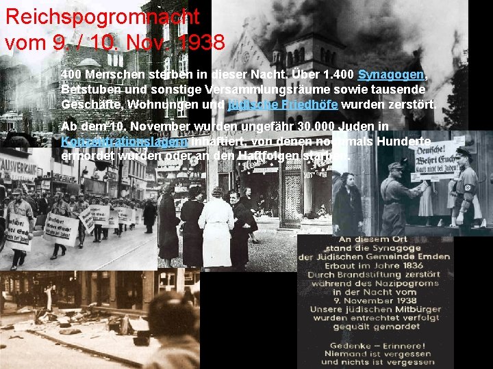 Reichspogromnacht vom 9. / 10. Nov. 1938 400 Menschen sterben in dieser Nacht. Über