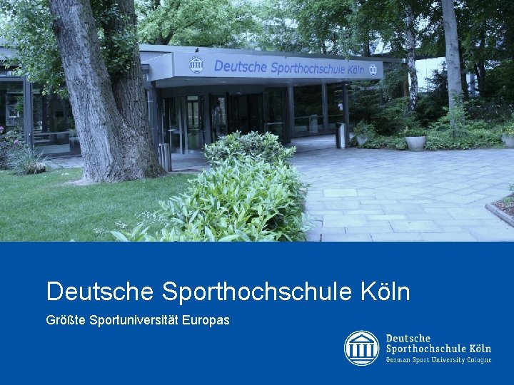 Deutsche Sporthochschule Köln Größte Sportuniversität Europas 