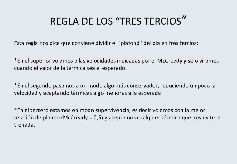 REGLA DE LOS “TRES TERCIOS” Esta regla nos dice que conviene dividir el “plafond”