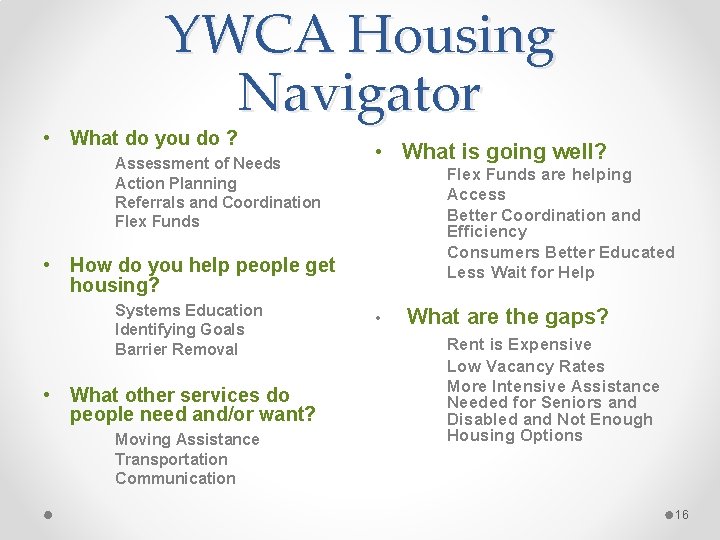 YWCA Housing Navigator • What do you do ? Assessment of Needs Action Planning