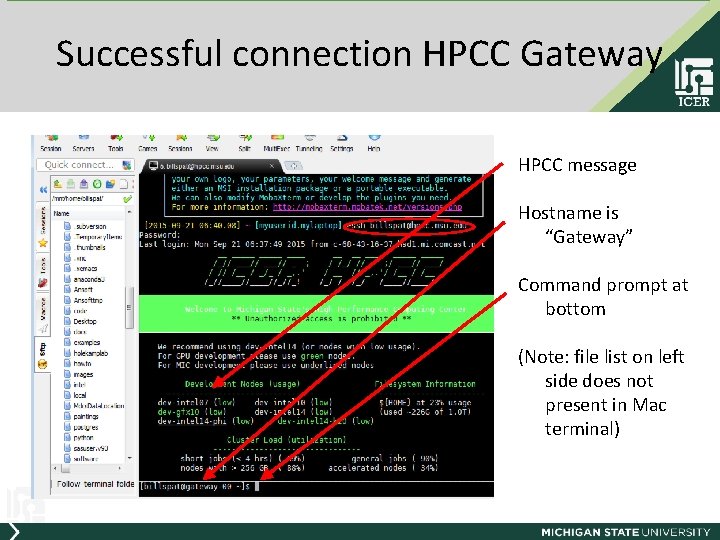 Successful connection HPCC Gateway HPCC message Hostname is “Gateway” Command prompt at bottom (Note: