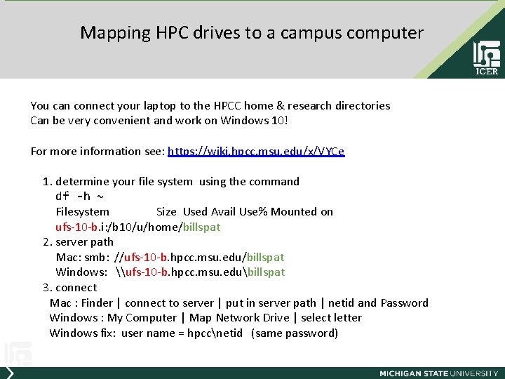 Mapping HPC drives to a campus computer You can connect your laptop to the