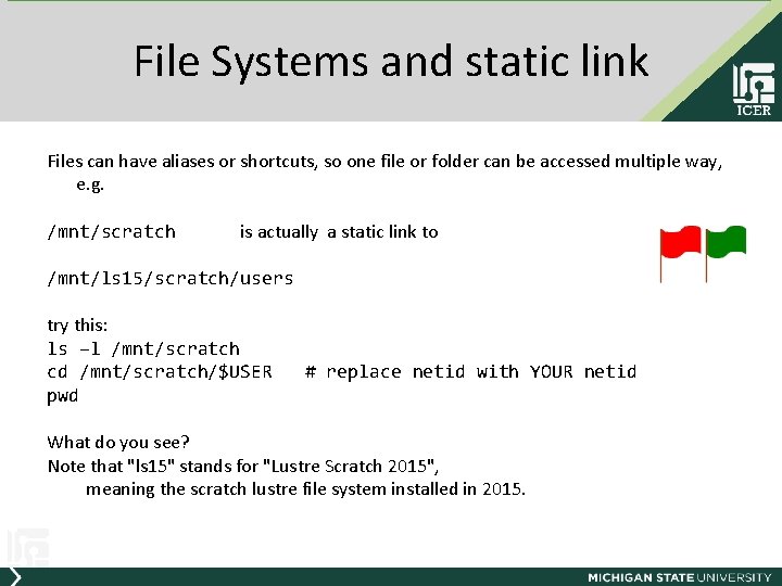 File Systems and static link Files can have aliases or shortcuts, so one file