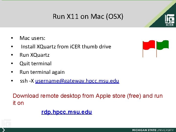 Run X 11 on Mac (OSX) • • • Mac users: Install XQuartz from
