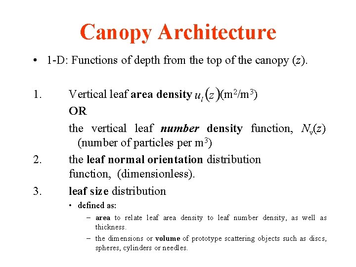 Canopy Architecture • 1 -D: Functions of depth from the top of the canopy