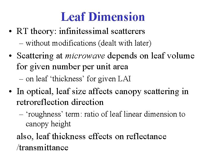 Leaf Dimension • RT theory: infinitessimal scatterers – without modifications (dealt with later) •