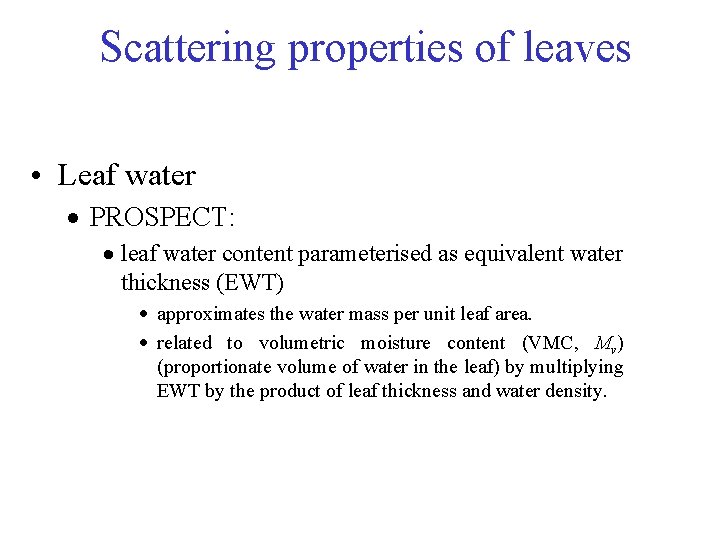 Scattering properties of leaves • Leaf water · PROSPECT: · leaf water content parameterised