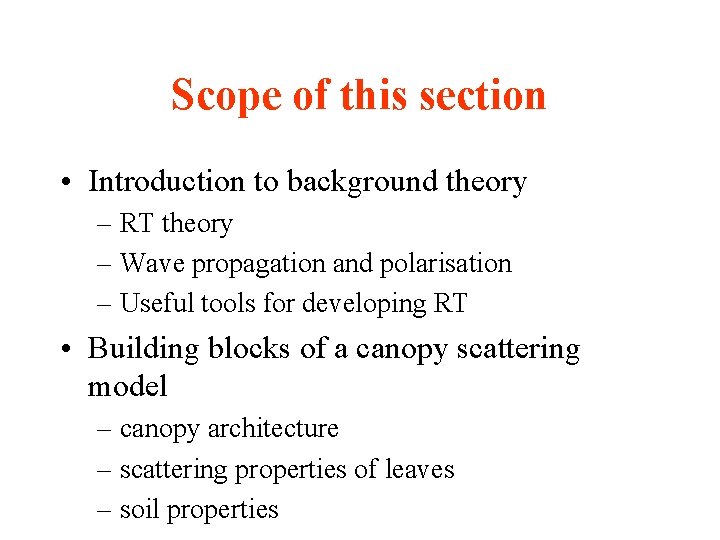 Scope of this section • Introduction to background theory – RT theory – Wave