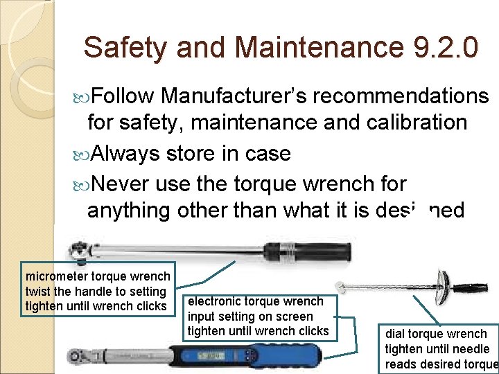 Safety and Maintenance 9. 2. 0 Follow Manufacturer’s recommendations for safety, maintenance and calibration
