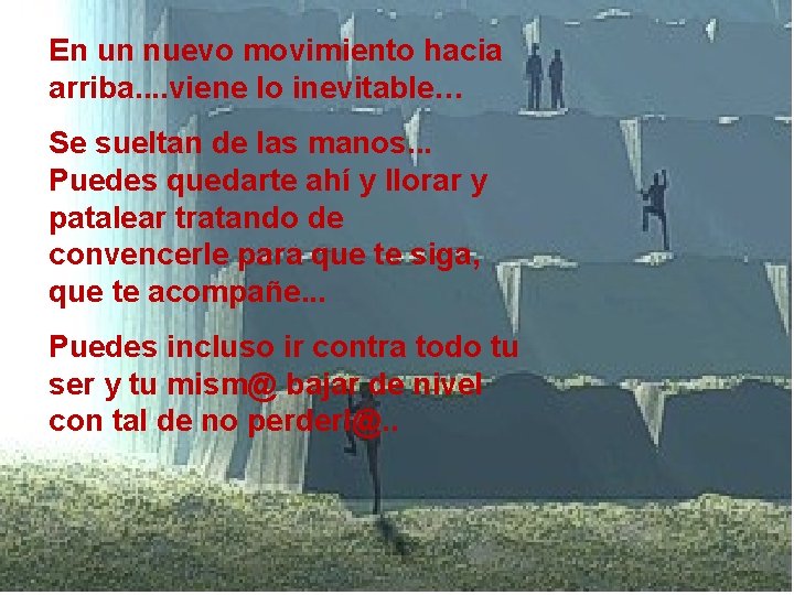 En un nuevo movimiento hacia arriba. . viene lo inevitable… Se sueltan de las