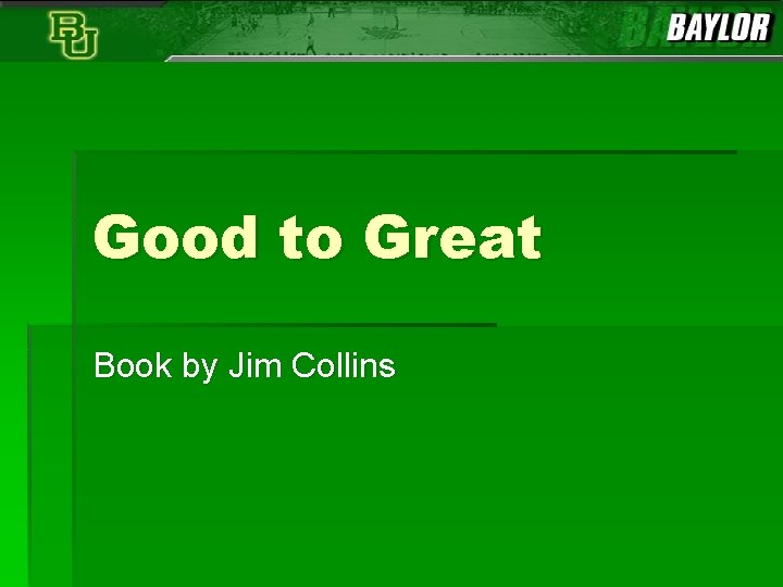 Good to Great Book by Jim Collins 