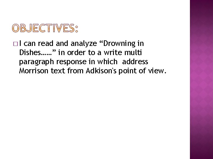 �I can read analyze “Drowning in Dishes……” in order to a write multi paragraph