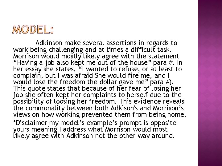 Adkinson make several assertions in regards to work being challenging and at times a
