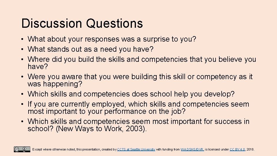 Discussion Questions • What about your responses was a surprise to you? • What