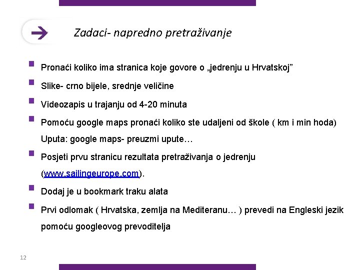 Zadaci- napredno pretraživanje § Pronaći koliko ima stranica koje govore o „jedrenju u Hrvatskoj”