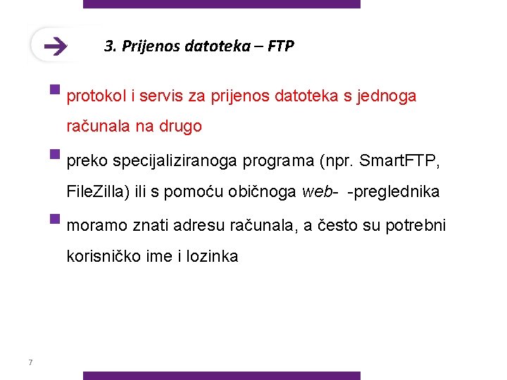 3. Prijenos datoteka – FTP § protokol i servis za prijenos datoteka s jednoga