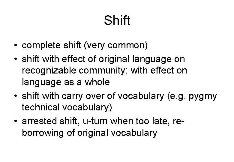 Shift In English Example Languages in Contact Maarten Mous Leiden University Structure