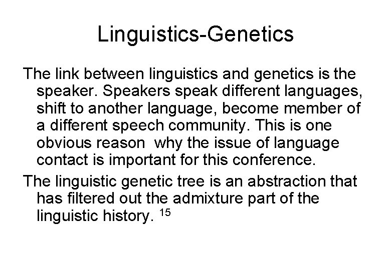 Genetic Language Languages in Contact Maarten Mous Leiden University Structure