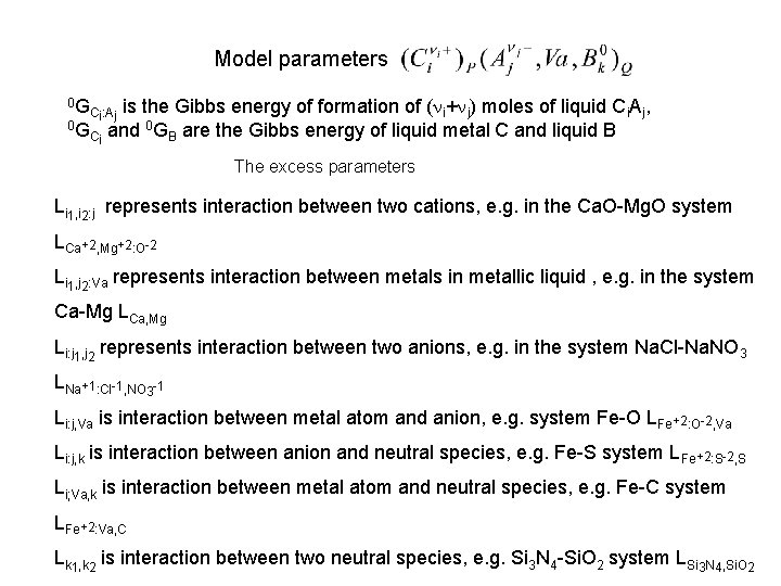 Model parameters 0 G is the Gibbs energy of formation of (ni+nj) moles of