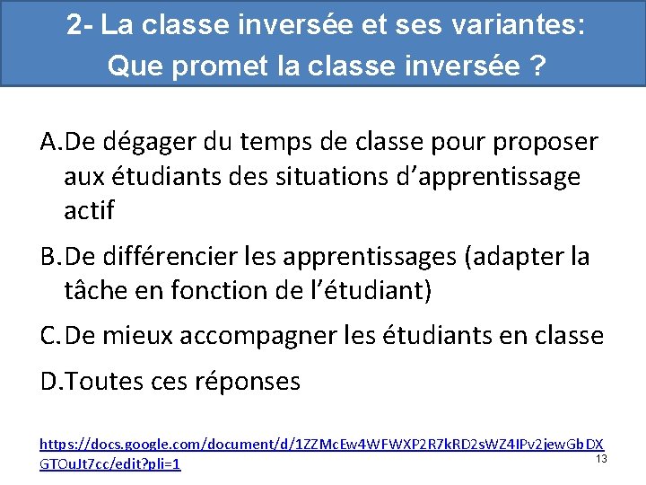 2 - La classe inversée et ses variantes: Que promet la classe inversée ?