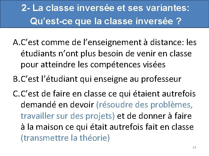 2 - La classe inversée et ses variantes: Qu’est-ce que la classe inversée ?