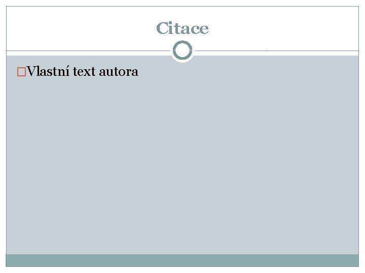 Citace �Vlastní text autora 
