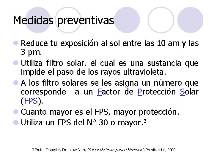 Medidas preventivas l Reduce tu exposición al sol entre las 10 am y las Medidas preventivas l Reduce tu exposición al sol entre las 10 am y las