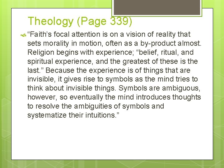 Theology (Page 339) “Faith’s focal attention is on a vision of reality that sets