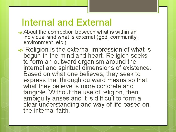 Internal and External About the connection between what is within an individual and what