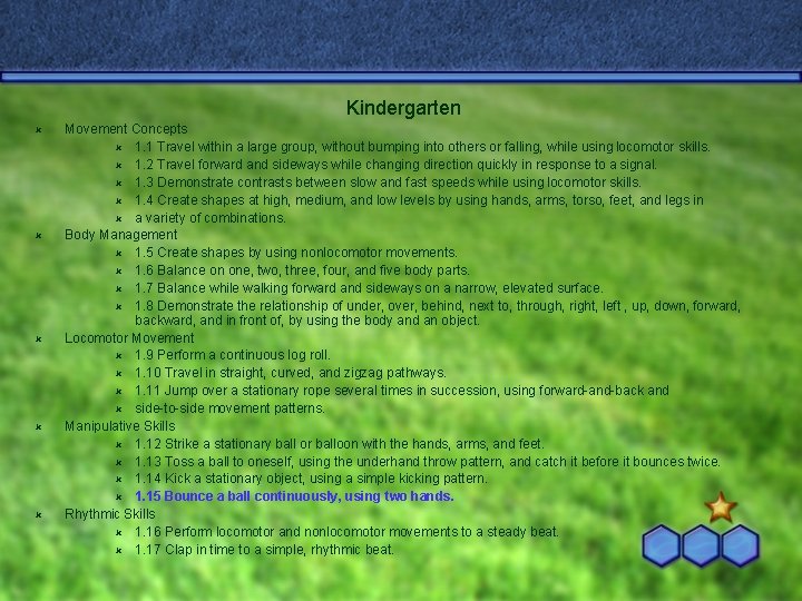 Kindergarten û û û Movement Concepts û 1. 1 Travel within a large group, Kindergarten û û û Movement Concepts û 1. 1 Travel within a large group,