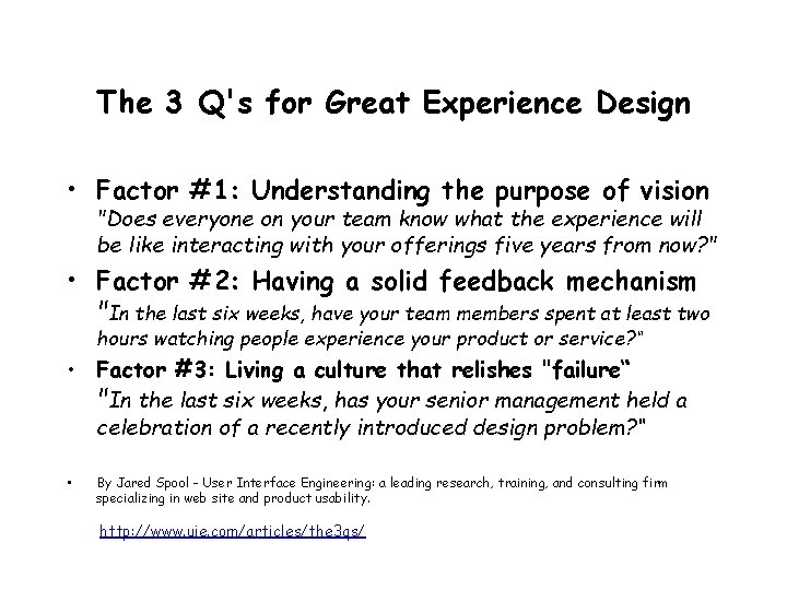 The 3 Q's for Great Experience Design • Factor #1: Understanding the purpose of