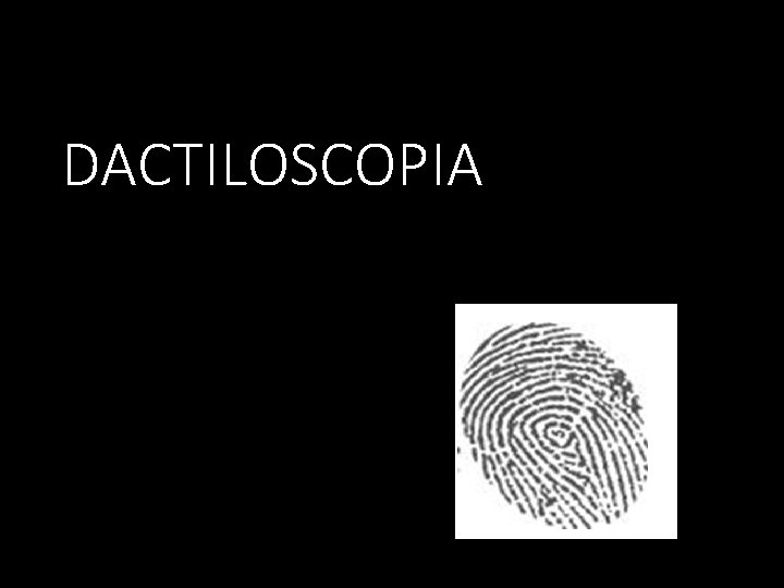 DACTILOSCOPIA 