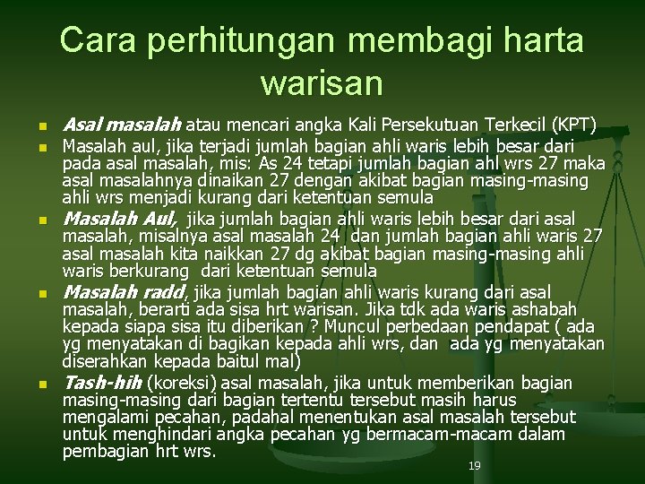 Cara perhitungan membagi harta warisan n n Asal masalah atau mencari angka Kali Persekutuan