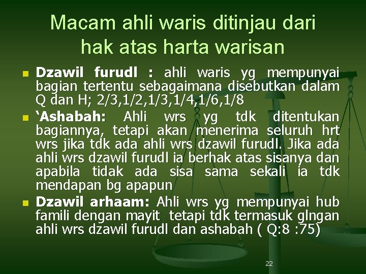 Macam ahli waris ditinjau dari hak atas harta warisan n Dzawil furudl : ahli