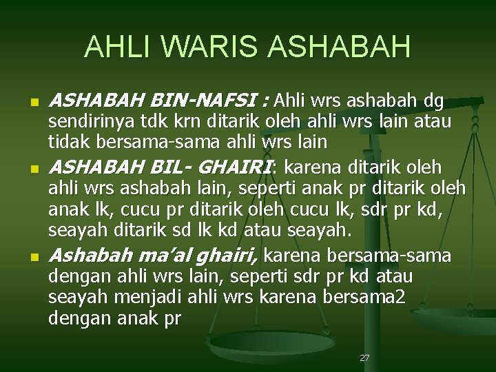 AHLI WARIS ASHABAH n n n ASHABAH BIN-NAFSI : Ahli wrs ashabah dg sendirinya