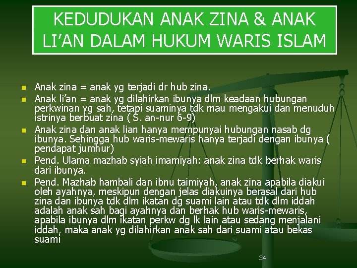 KEDUDUKAN ANAK ZINA & ANAK LI’AN DALAM HUKUM WARIS ISLAM n n n Anak